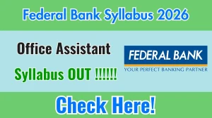 Federal Bank Office Assistant Syllabus 2026 - Download PDF and Exam Pattern