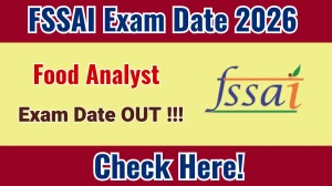 FSSAI Food Analyst Exam Date 2026 Released - Check Schedule & Details