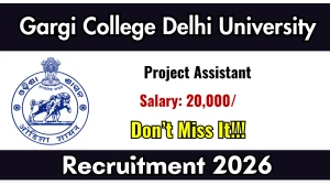Gargi College Delhi University Project Assistant Recruitment 2026 - Apply Online