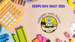 GGSIPU Date Sheet 2026 Announced For BDS @ ipu.ac.in Details Here
