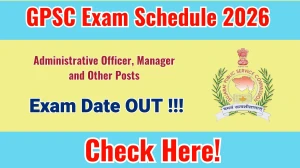 GPSC Exam Schedule 2026 Released - Check Schedule & Details