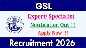 GSL Recruitment 2026 - Apply Online for 10 Expert/ Specialist Posts