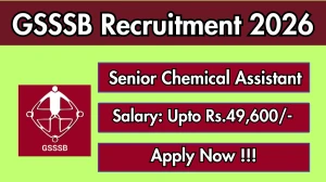 GSSSB Senior Chemical Assistant Recruitment 2026 - Apply Online