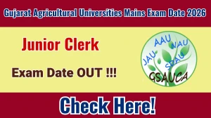 Gujarat Agricultural Universities Junior Clerk Mains Exam Date 2026 (Announced) - Check Schedule & Details