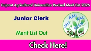 Gujarat Agricultural Universities Junior Clerk Revised Merit List 2026 OUT - Download PDF at respective university websites