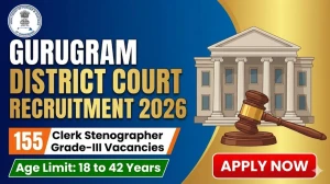 Gurugram District Court Clerk Stenographer Grade-III Recruitment 2026 - Apply Offline for 155 Posts