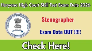 Haryana High Court Stenographer Skill Test Exam Date 2026 Out for 419 Posts at sssc.gov.in Check Details Here Haryana High Court Stenographer Skill Test Exam Date 2026 Out for 419 Posts at sssc.gov.in Check Details Here