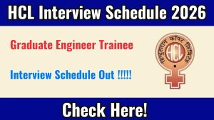HCL Graduate Engineer Trainee Interview Schedule 2026 - Date, Venue & Documents