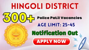 Hingoli District Police Patil Recruitment 2026 - Apply Online for 332 Posts