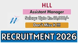 HLL Assistant Manager Recruitment 2026 - Apply Online HLL Assistant Manager Recruitment 2026 - Apply Online