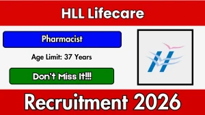 HLL Recruitment 2026 – Walk in for Pharmacist, Assistant Pharmacist Posts