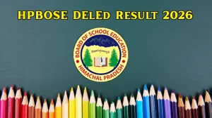 HPBOSE DElEd Result 2026 Out at hpbose.org Direct Link to Download UG and PG Courses Result