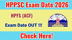 HPPSC HPFS (ACF) Exam Date 2026 Out at hppsc.hp.gov.in Check Details Here