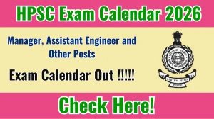 HPSC Exam Calendar 2026 Released - Check Schedule & Details