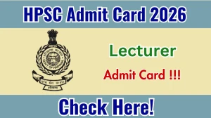 HPSC Lecturer Admit Card 2026 - Download Hall Ticket