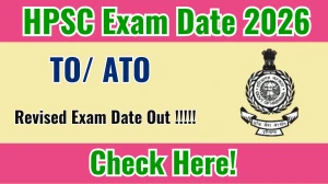 HPSC TO/ ATO Revised Mains Exam Date 2026 Released – Check Exam Schedule