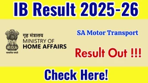 IB SA Motor Transport Result 2025-26 OUT - Download Final Merit List PDF at mha.gov.in