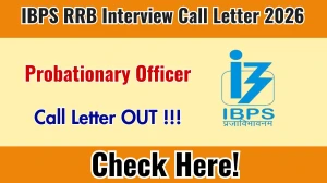 IBPS RRB PO Interview Call Letter 2026 - Download Here
