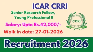 ICAR CRRI Recruitment 2026 – Walk in for 02 Senior Research Fellow, Young Professional II Posts
