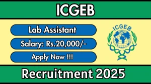 ICGEB Lab Assistant Recruitment 2026 - Apply Offline