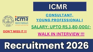 ICMR Recruitment 2026 – Walk in for 03 Consultant, Young Professional I Posts