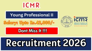 ICMR Young Professional II Recruitment 2026 – Walk in
