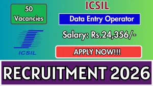 ICSIL Data Entry Operator Recruitment 2026 - Apply Online for 50 Posts
