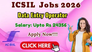 ICSIL Data Entry Operator Recruitment 2026 – Walk in for 08 Posts ICSIL Data Entry Operator Recruitment 2026 – Walk in for 08 Posts