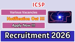 ICSP Recruitment 2026 - Apply Offline for JRF, Scientist B And More Posts