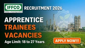 IFFCO Apprentice Trainees Recruitment 2026 - Apply Online