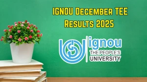 IGNOU December 2025 TEE Result Out at ignou.ac.in Direct Link to Download UG and PG Courses Result