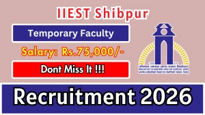 IIEST Shibpur Temporary Faculty Recruitment 2026 - Apply Online