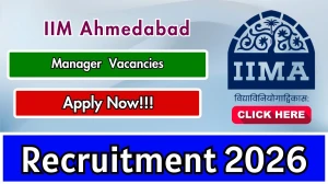 IIM Ahmedabad Manager Recruitment 2026 - Apply Online