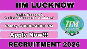 IIM Lucknow Recruitment 2026 – Apply Online For Senior Research Assistant/Research Assistant Posts