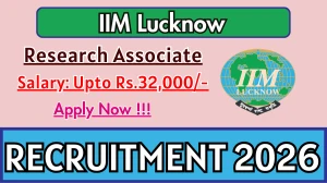 IIM Lucknow Research Associate Recruitment 2026 - Apply Offline