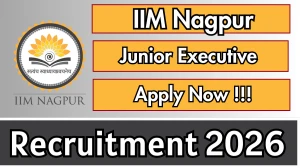 IIM Nagpur Junior Executive Recruitment 2026 - Apply Online
