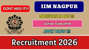 IIM Nagpur Junior Executive Recruitment 2026 – Apply Online
