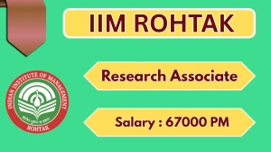 IIM Rohtak Research Associate Recruitment 2026 - Apply Offline