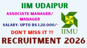 IIM Udaipur Recruitment 2026 - Apply Online for 01 Associate Manager/ Manager Posts