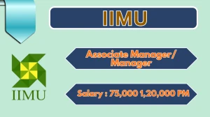IIMU Recruitment 2026 – Apply Online for Associate Manager/ Manager Posts
