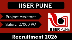 IISER Pune Project Assistant Recruitment 2026 – Apply Online IISER Pune Project Assistant Recruitment 2026 – Apply Online