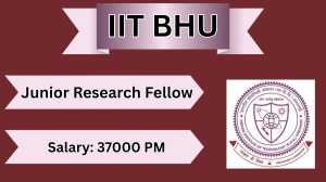 IIT BHU Junior Research Fellow Recruitment 2026 - Apply Offline