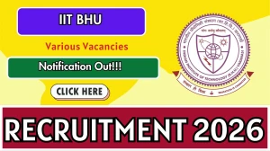 IIT BHU Recruitment 2026 - Apply Online for 06 Research Associate, Assistant Project Engineer and Other Posts