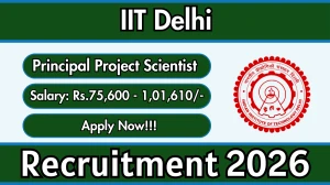 IIT Delhi Principal Project Scientist Recruitment 2026 – Apply Online