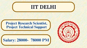 IIT Delhi Recruitment 2026 – Apply Online for 17 Project Research Scientist, Project Technical Support Posts