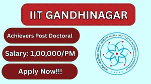 IIT Gandhinagar Post Doctoral Recruitment 2026 – Apply Online