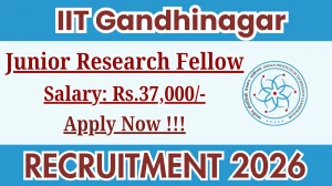 IIT Gandhinagar Junior Research Fellow Recruitment 2026 - Apply Online
