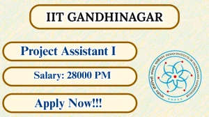 IIT Gandhinagar Project Assistant I Recruitment 2026 – Apply Online