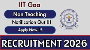 IIT Goa Non Teaching Recruitment 2026 - Apply Online for 05 Posts
