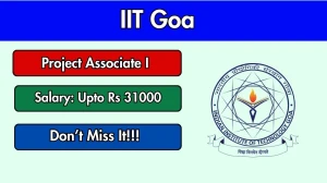 IIT Goa Project Associate I Recruitment 2026 - Apply Offline